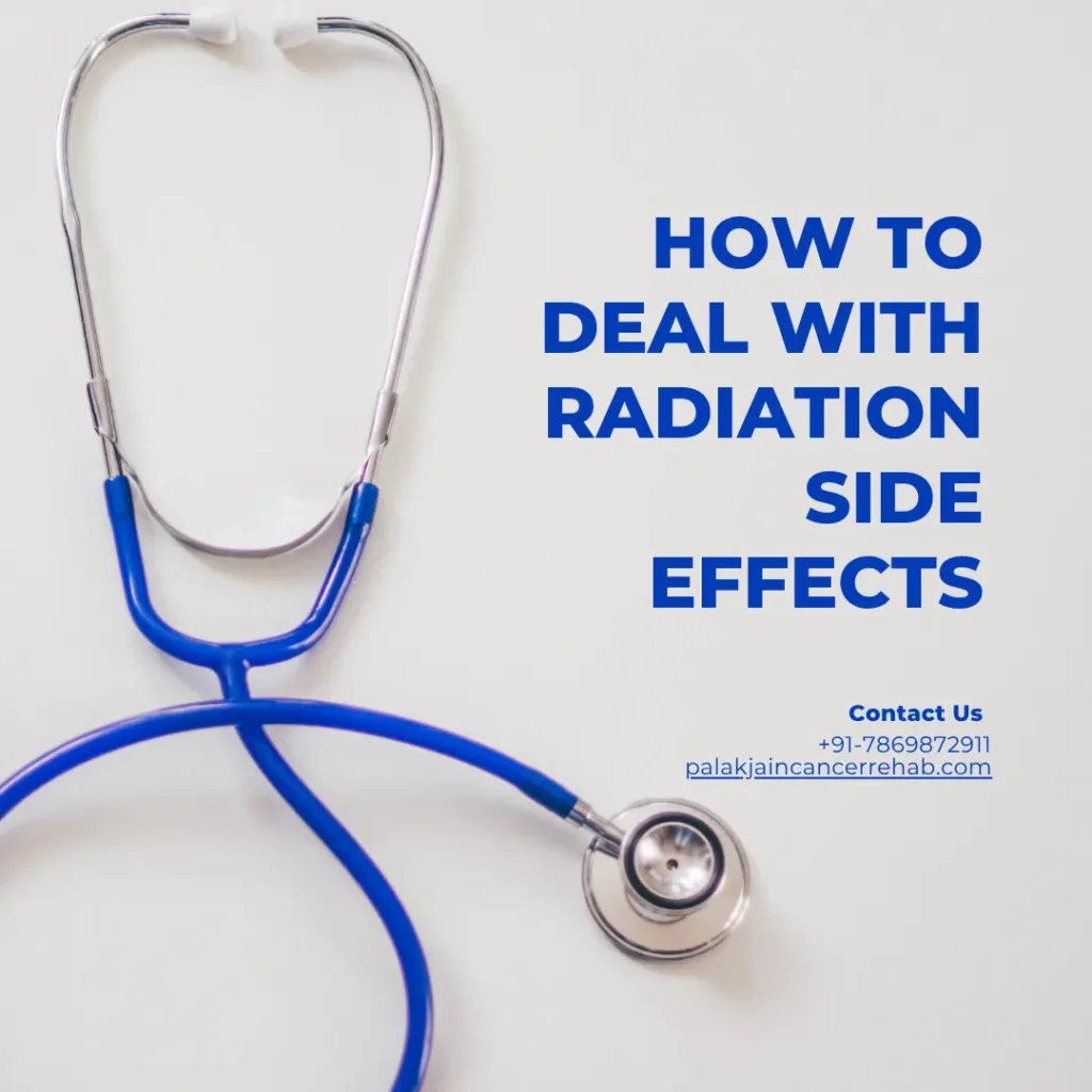 How to Deal With Radiation Side Effects