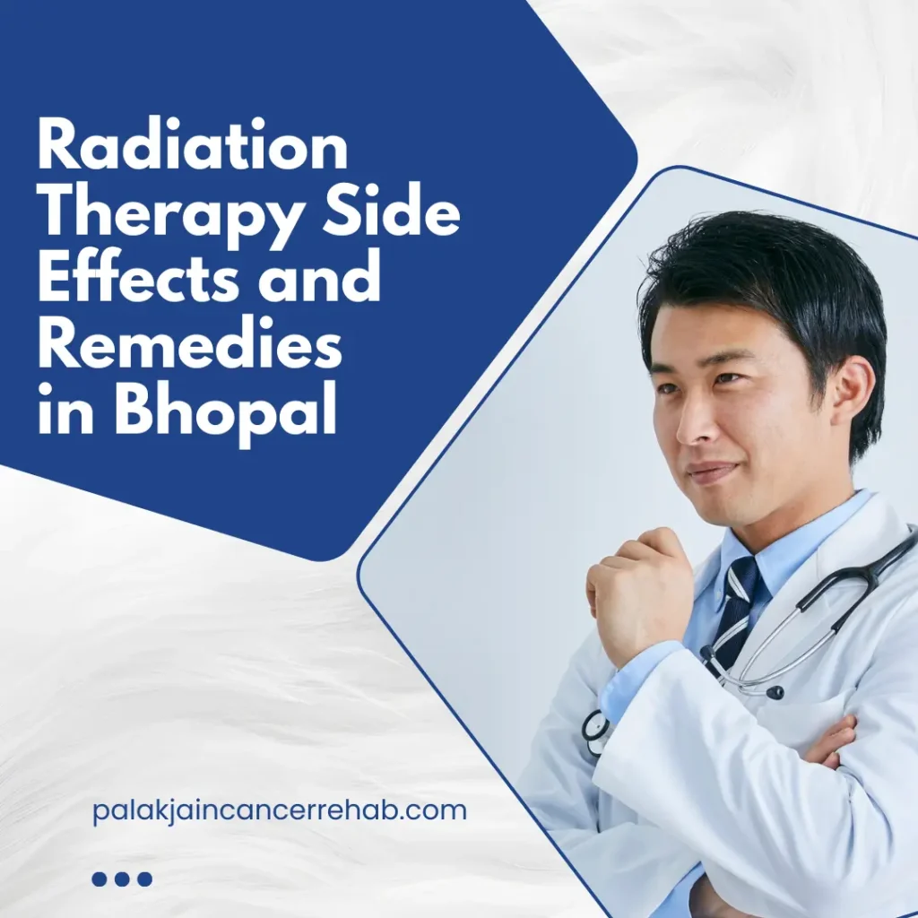 Radiation Therapy Side Effects and Remedies in Bhopal