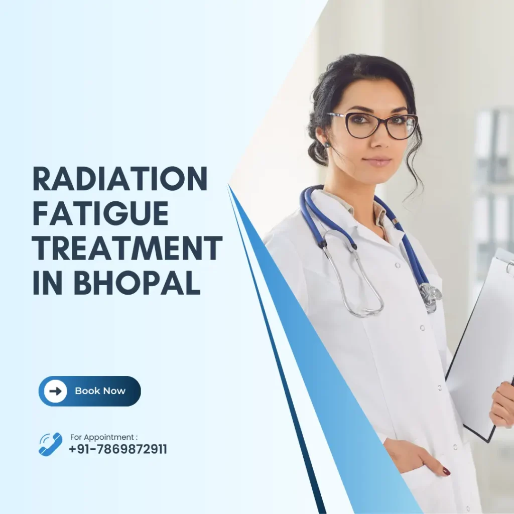 Radiation Fatigue Treatment in Bhopal