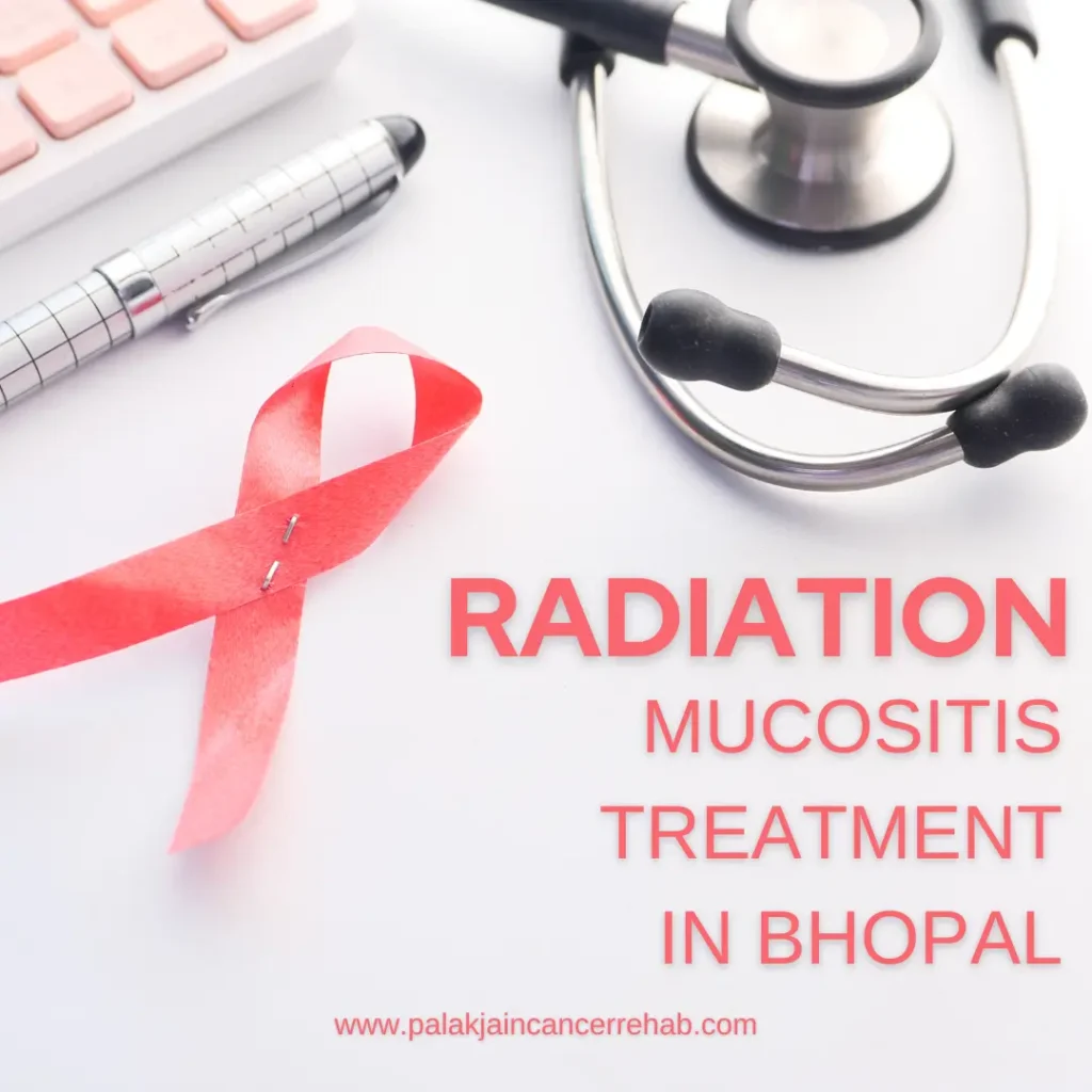 Radiation Mucositis Treatment in Bhopal
