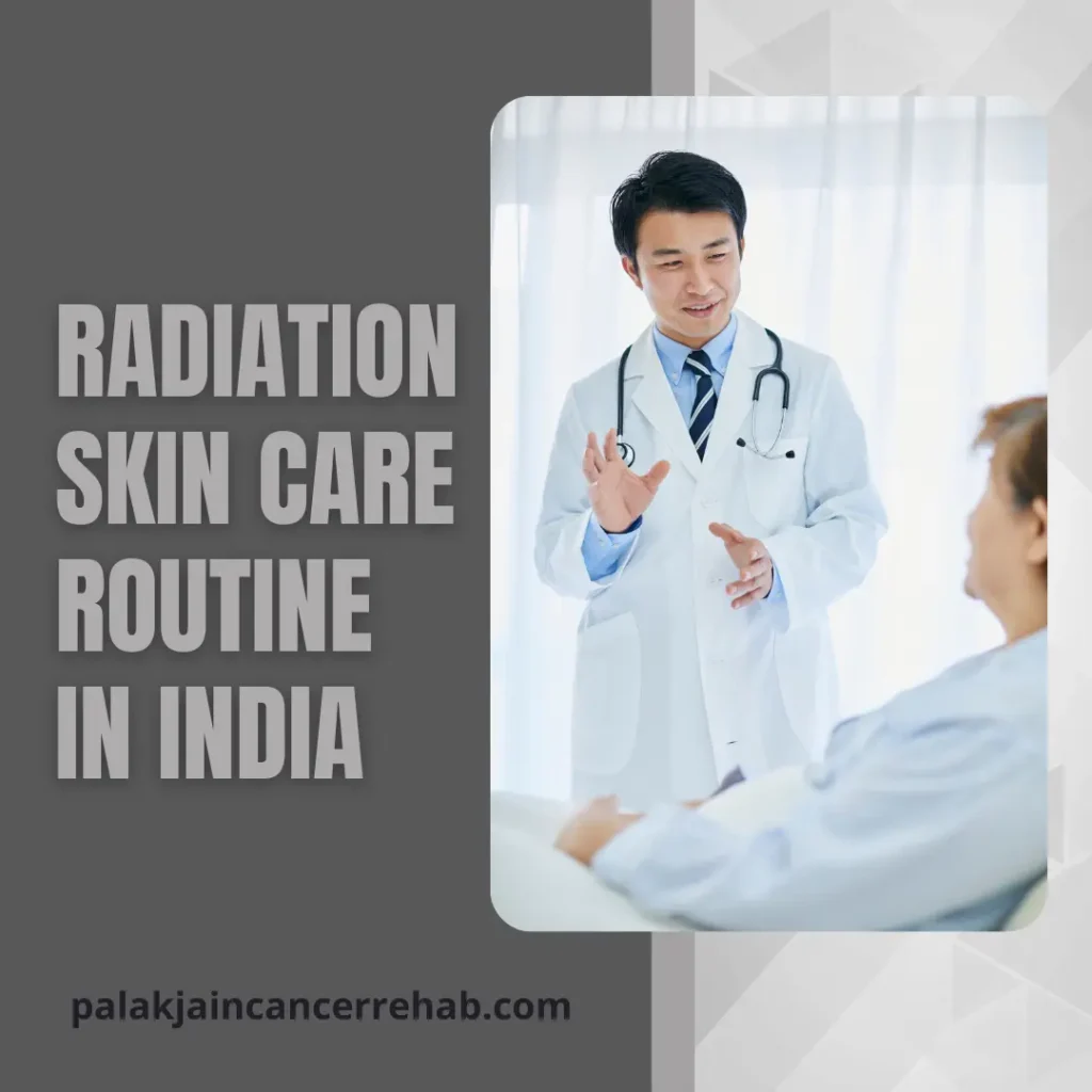 Radiation Skin Care Routine in India