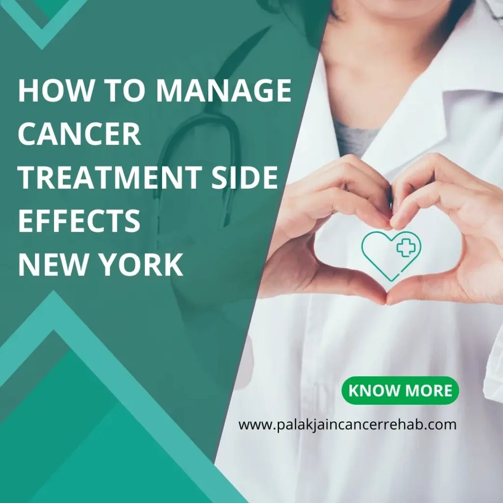 How to Manage Cancer Treatment Side Effects New York