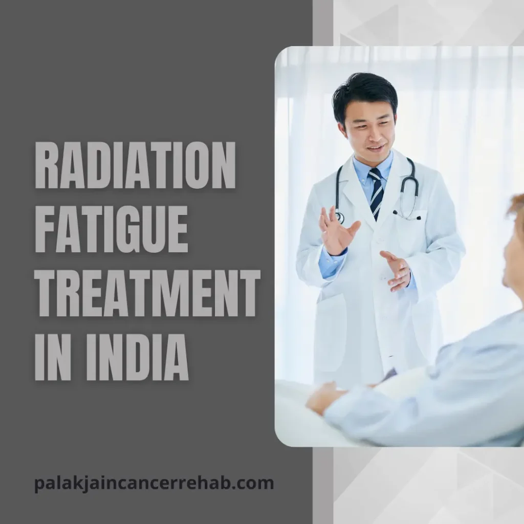 Radiation Fatigue Treatment in India 