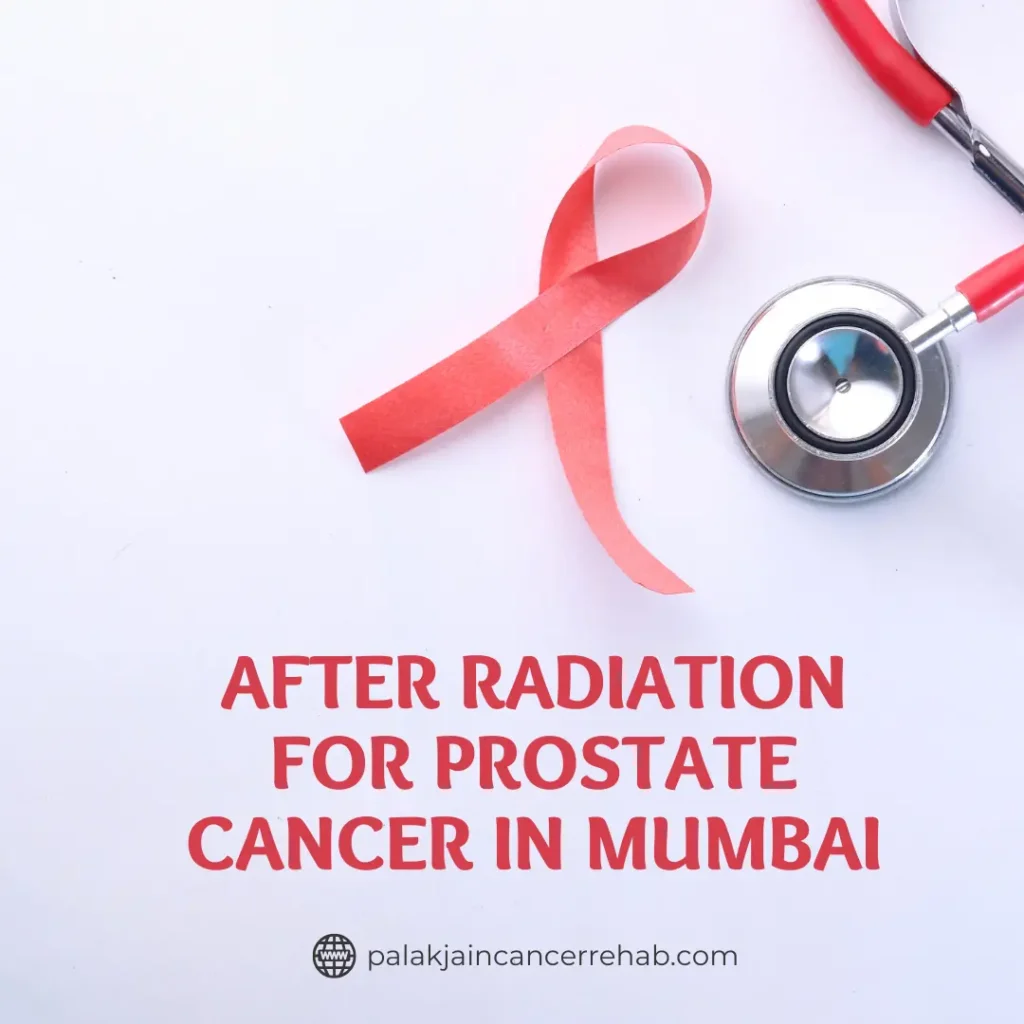 After Radiation for Prostate Cancer in Mumbai, India