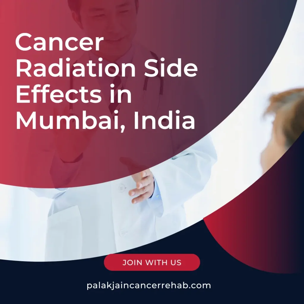 Cancer Radiation Side Effects in Mumbai, India