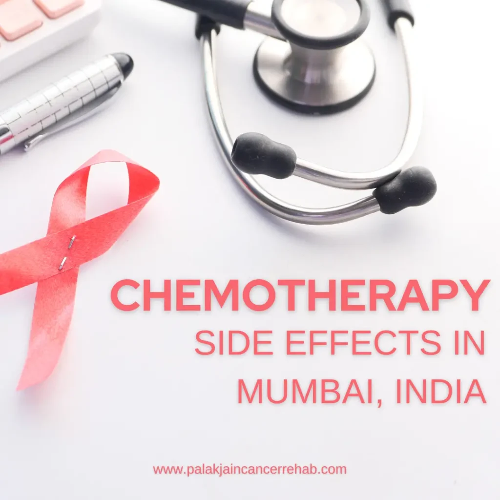 Chemotherapy Side Effects in Mumbai, India