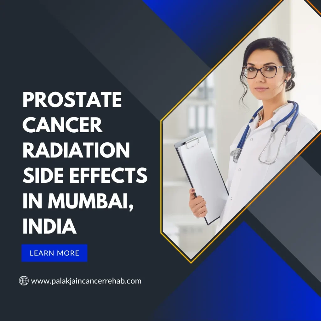 Prostate Cancer Radiation Side Effects in Mumbai, India 