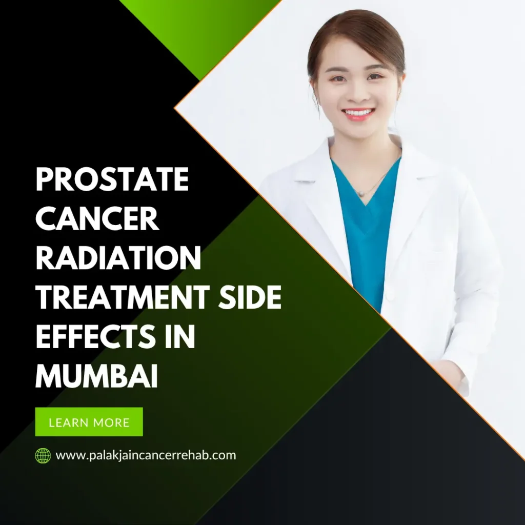 Prostate Cancer Radiation Treatment Side Effects in Mumbai
