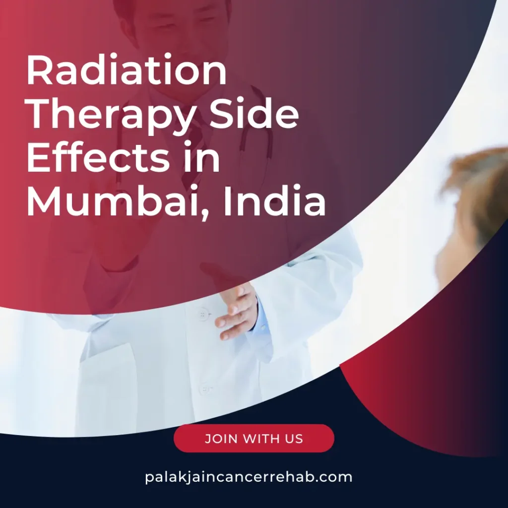 Radiation Therapy Side Effects in Mumbai, India