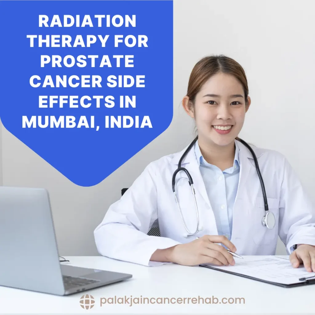Radiation Therapy for Prostate Cancer Side Effects in Mumbai, India