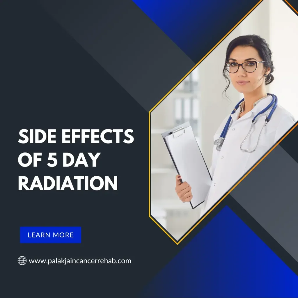 Side Effects of 5-Day Radiation