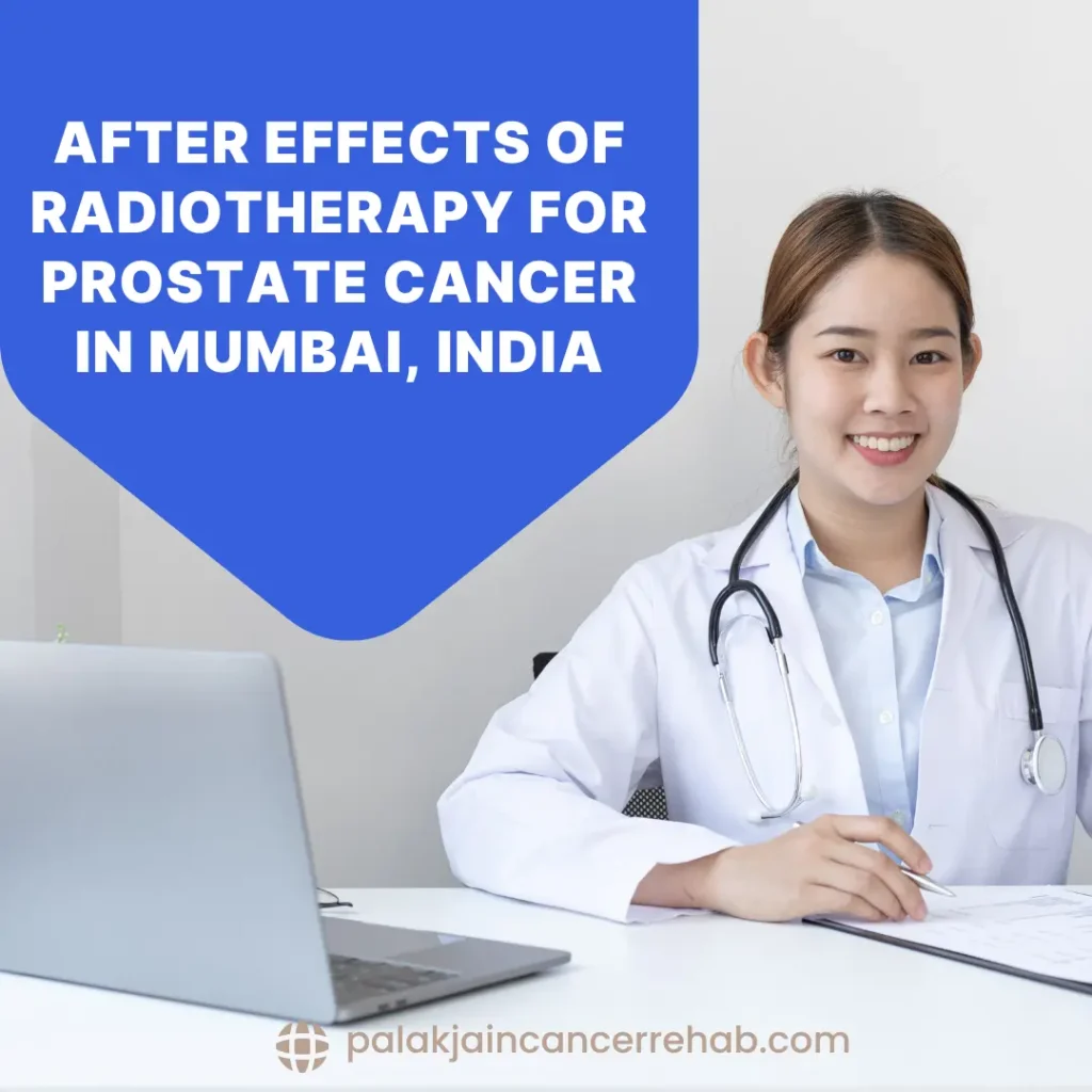 After Effects of Radiotherapy for Prostate Cancer in Mumbai, India