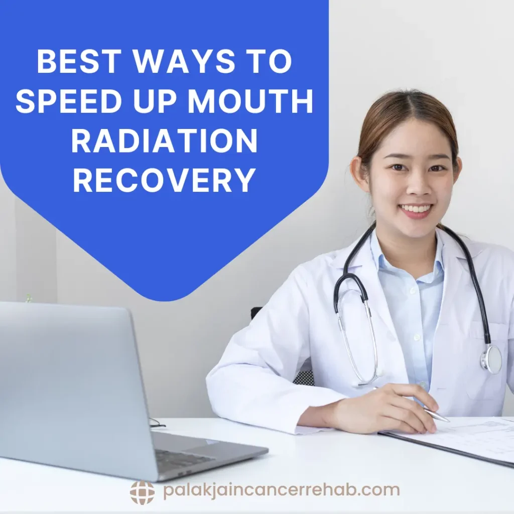 Best Ways to Speed Up Mouth Radiation Recovery