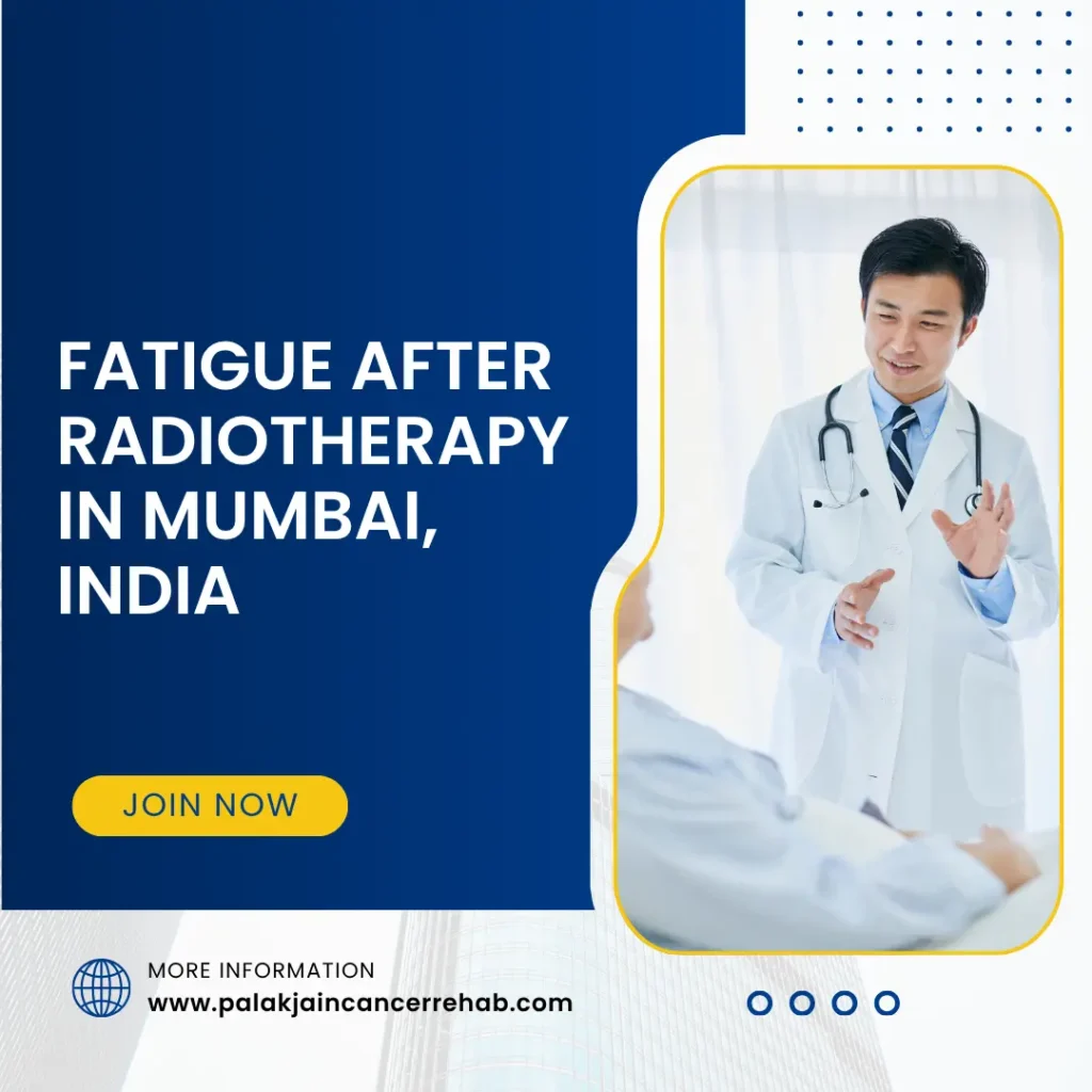 Fatigue After Radiotherapy in Mumbai, India