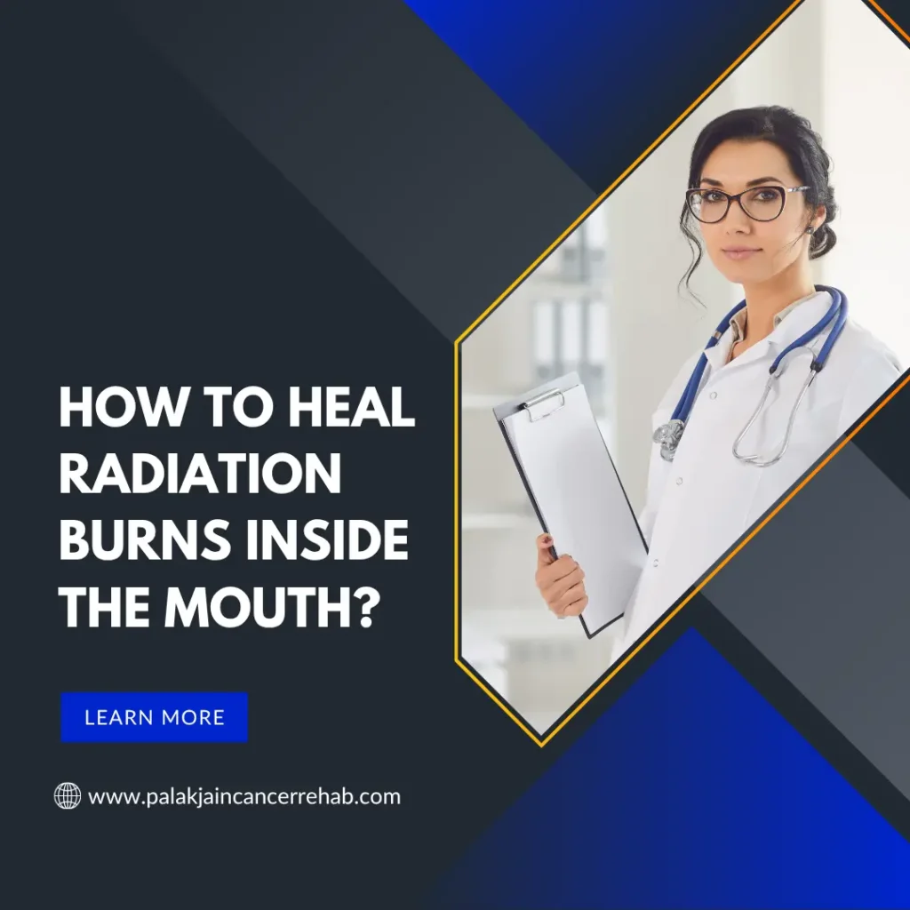 How To Heal Radiation Burns Inside the Mouth?