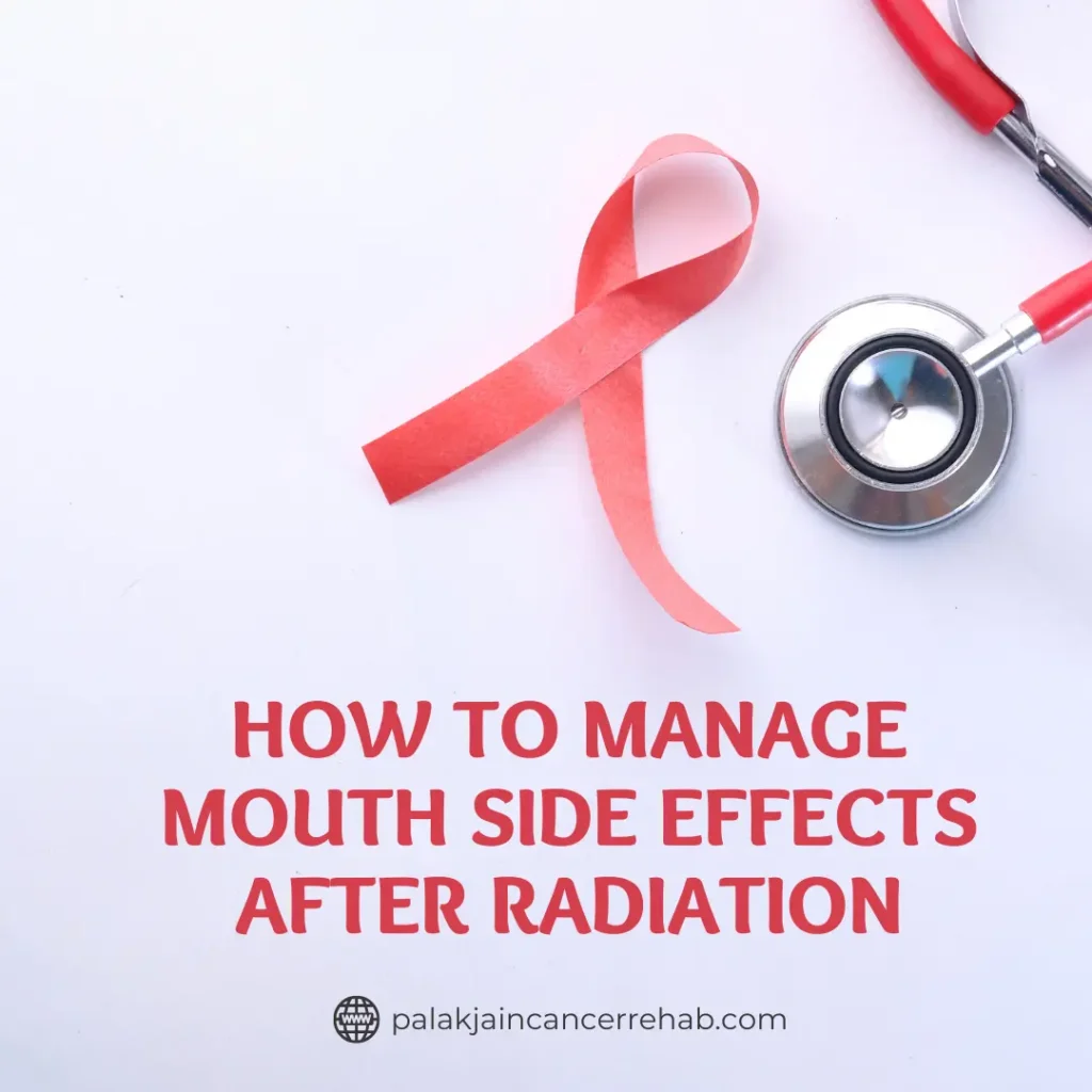 How to Manage Mouth Side Effects After Radiation