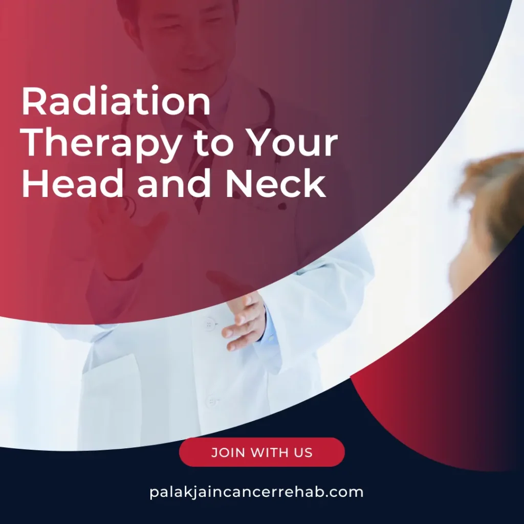 Radiation Therapy to Your Head and Neck